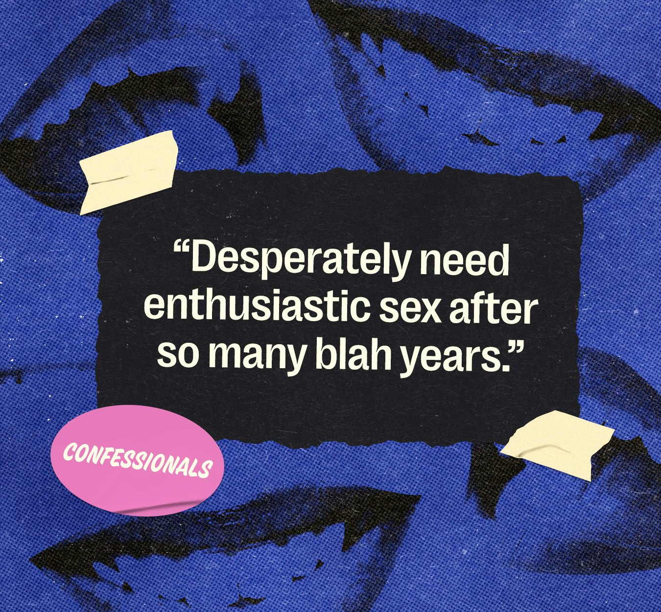 i-desperately-need-enthusiastic-sex-after-so-many-blah-years